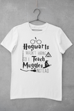 Hogwarts Wasn't Hiring- Tee