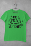 Be Afraid- Halloween