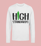High Standards Long Sleeve- 420