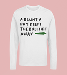 A Blunt A Day Long Sleeve- 420