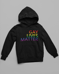 Gay Lives Matter- Hoodie