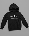 Never Give Up- Hoodie