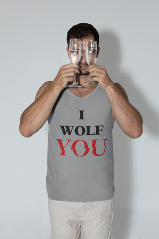 I Wolf YOU- Tank Top