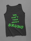 We Don't Talk About Bruno- Tank Top