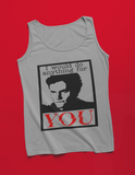 I Would Do Anything For YOU- Tank Top