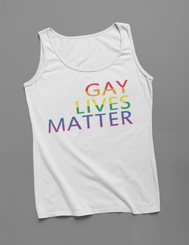 Gay Lives Matter- Tank Top