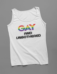 Gay and Unbothered- Tank Top